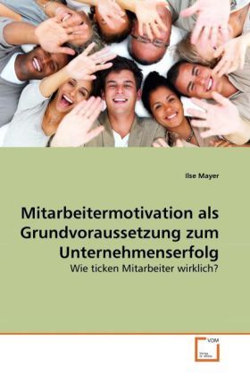Produktbild: Mayer, I: Mitarbeitermotivation als Grundvoraussetzung zum U