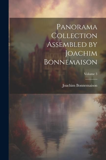 Produktbild: Panorama Collection Assembled by Joachim Bonnemaison; Volume 3