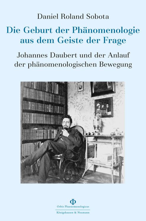 Produktbild: Die Geburt der Ph&auml;nomenologie aus dem Geiste der Frage
