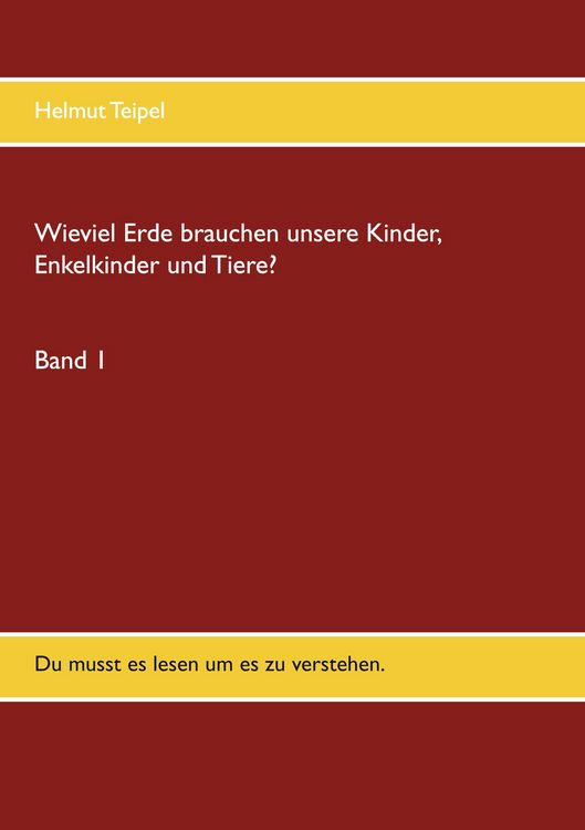 Produktbild: Wieviel Erde brauchen unsere Kinder, Enkelkinder und Tiere?