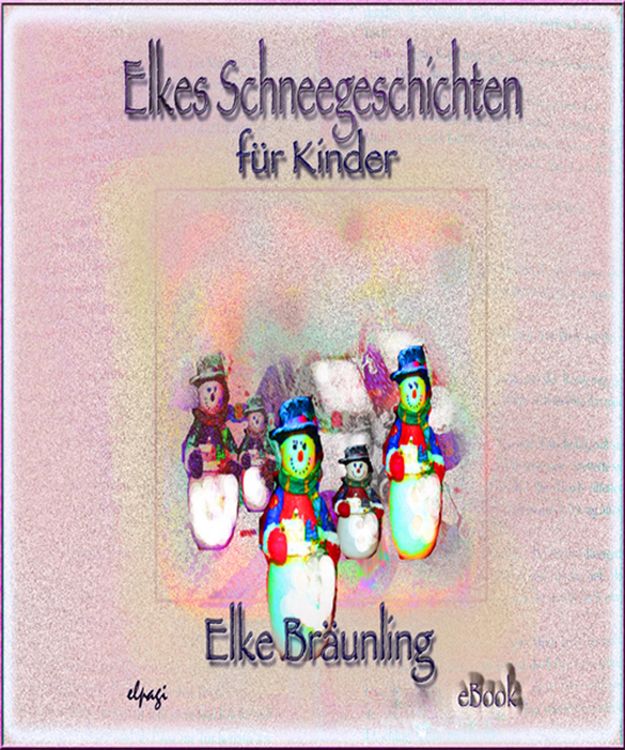 Produktbild: Elkes Schneegeschichten f&uuml;r Kinder