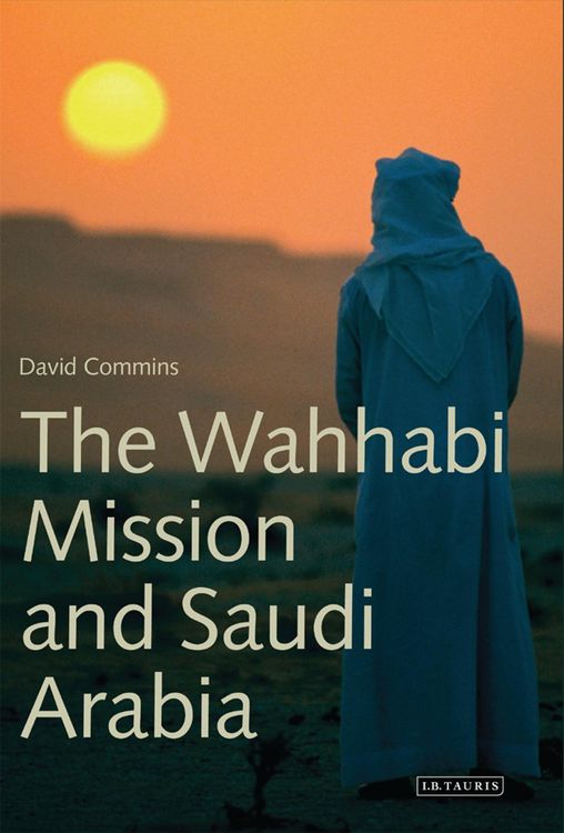Produktbild: The Wahhabi Mission and Saudi Arabia