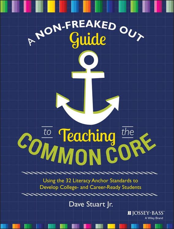 Produktbild: A Non-Freaked Out Guide to Teaching the Common Core