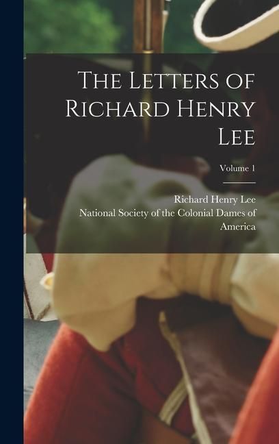 Produktbild: The Letters of Richard Henry Lee; Volume 1