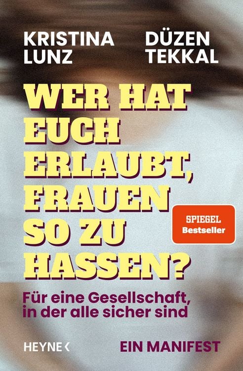 Produktbild: Wer hat euch erlaubt, Frauen so zu hassen?