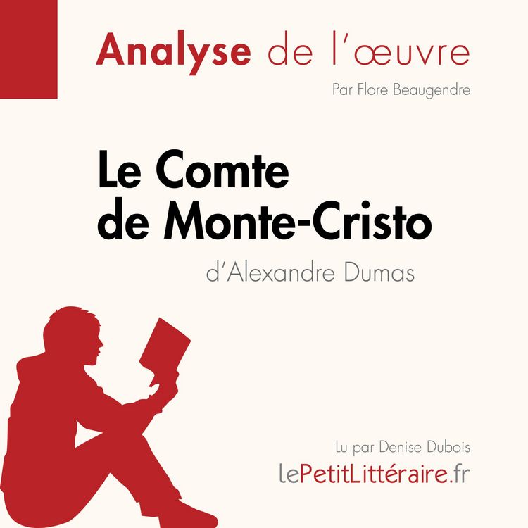 Produktbild: Le Comte de Monte-Cristo d'Alexandre Dumas (Analyse de l'oeuvre)