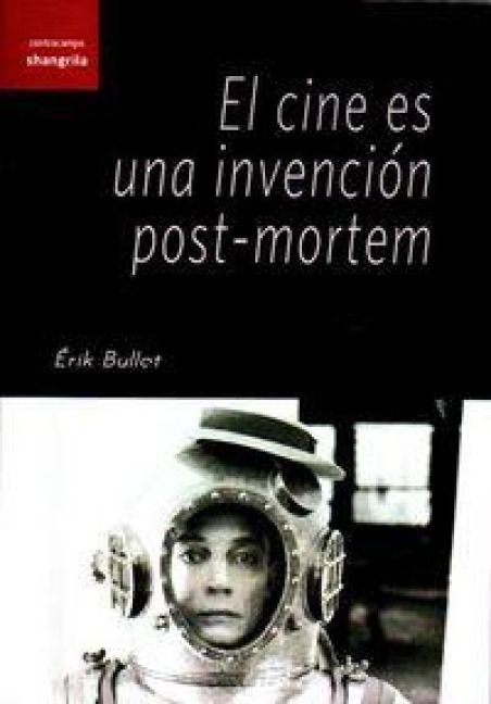 Produktbild: El cine es una invenci&oacute;n post-mortem