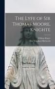 Produktbild: The Lyfe of Sir Thomas Moore, Knighte