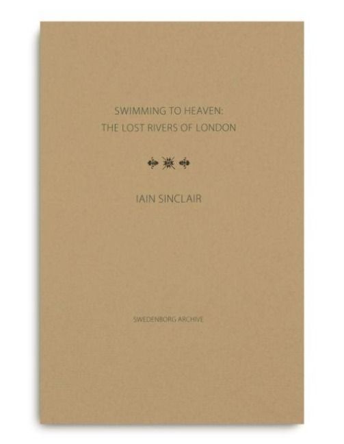 Produktbild: Swimming to Heaven: the Lost Rivers of London
