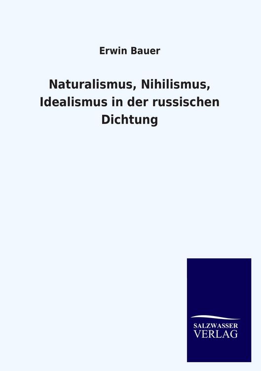 Produktbild: Naturalismus, Nihilismus, Idealismus in der russischen Dichtung