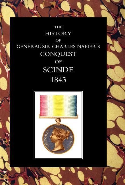 Produktbild: History of General Sir Charles Napier's Conquest of Scinde