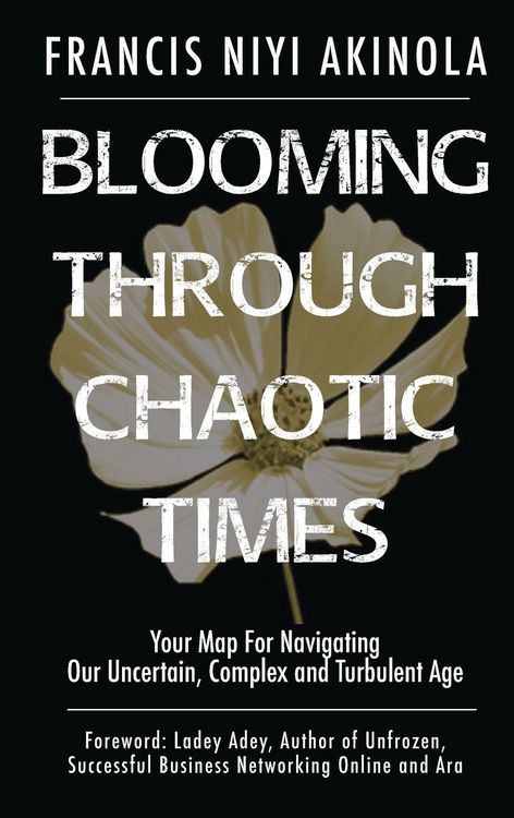Produktbild: Blooming Through Chaotic Times Your Map For Navigating Our Uncertain, Complex and Turbulent Age