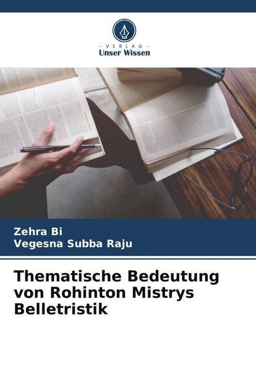 Produktbild: Thematische Bedeutung von Rohinton Mistrys Belletristik