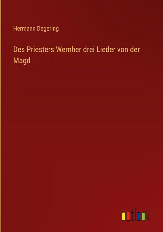 Produktbild: Des Priesters Wernher drei Lieder von der Magd