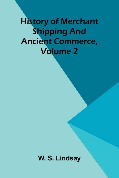 Produktbild: History of merchant shipping and ancient commerce, Volume 2