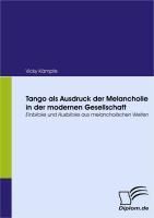 Produktbild: Tango als Ausdruck der Melancholie in der modernen Gesellschaft