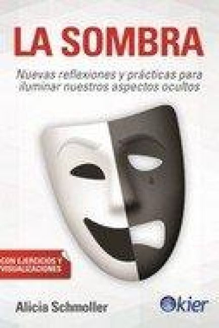 Produktbild: La sombra : nuevas reflexiones y pr&aacute;cticas para iluminar nuestros aspectos ocultos
