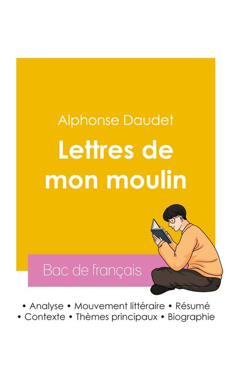 Produktbild: R&eacute;ussir son Bac de fran&ccedil;ais 2026 : Analyse du recueil Les Lettres de mon moulin de Alphonse Daudet