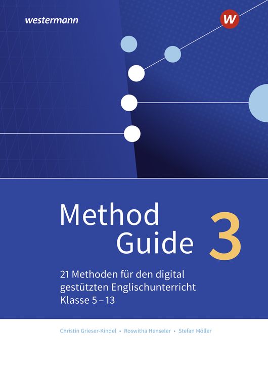 Produktbild: Method Guide 3: 21 Methoden f&uuml;r den digital gest&uuml;tzten Englischunterricht &ndash; Klassen 5 &ndash; 13