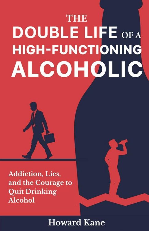 Produktbild: The Double Life of a High-Functioning Alcoholic