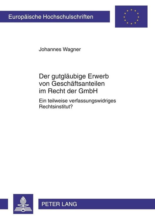 Produktbild: Der gutgl&auml;ubige Erwerb von Gesch&auml;ftsanteilen im Recht der GmbH