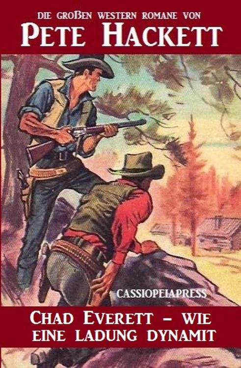 Produktbild: Chad Everett - wie eine Ladung Dynamit (Cassiopeiapress Western Extra-Edition, #2)