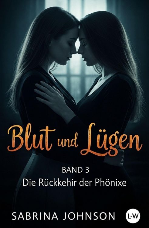 Produktbild: Blut und L&uuml;gen - Band 3 - Die R&uuml;ckkehr der Ph&ouml;nixe