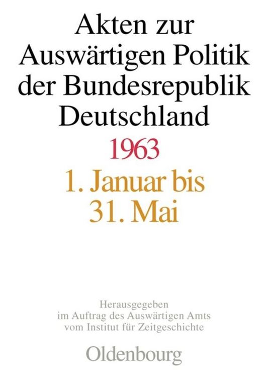 Produktbild: Akten zur Ausw&auml;rtigen Politik der Bundesrepublik Deutschland 1963