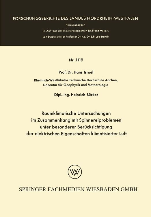 Produktbild: Raumklimatische Untersuchungen im Zusammenhang mit Spinnereiproblemen unter besonderer Ber&uuml;cksichtigung der elektrischen Eigenschaften klimatisierter