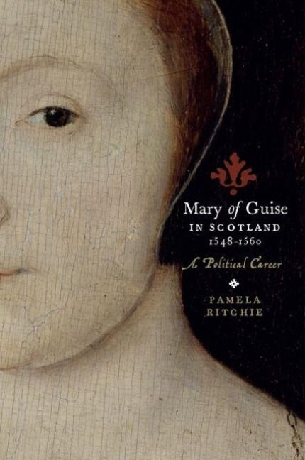 Produktbild: Ritchie, P: Mary of Guise in Scotland, 1548-1560