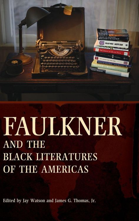 Produktbild: Faulkner and the Black Literatures of the Americas
