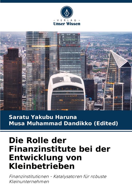 Produktbild: Die Rolle der Finanzinstitute bei der Entwicklung von Kleinbetrieben