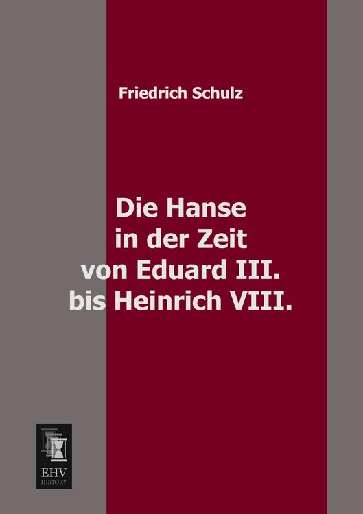 Produktbild: Die Hanse in der Zeit von Eduard III. bis Heinrich VIII.