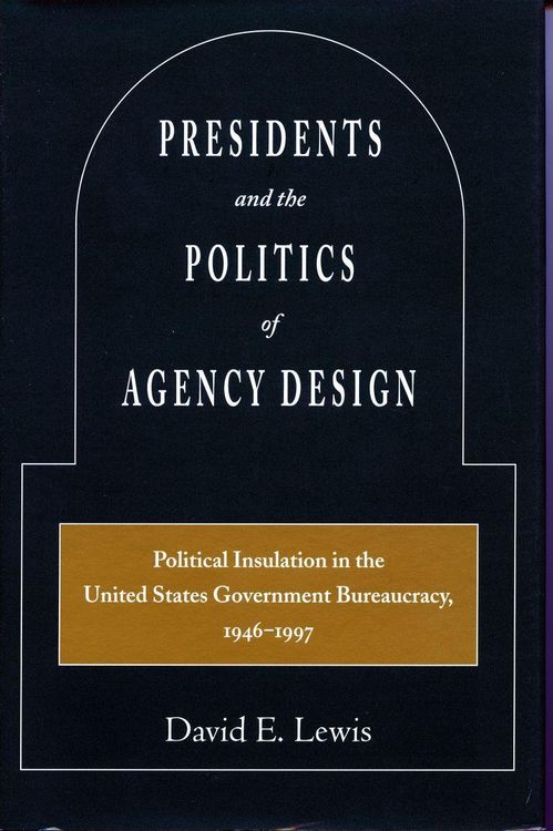 Produktbild: Presidents and the Politics of Agency Design