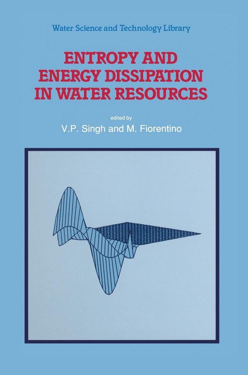 Produktbild: Entropy and Energy Dissipation in Water Resources