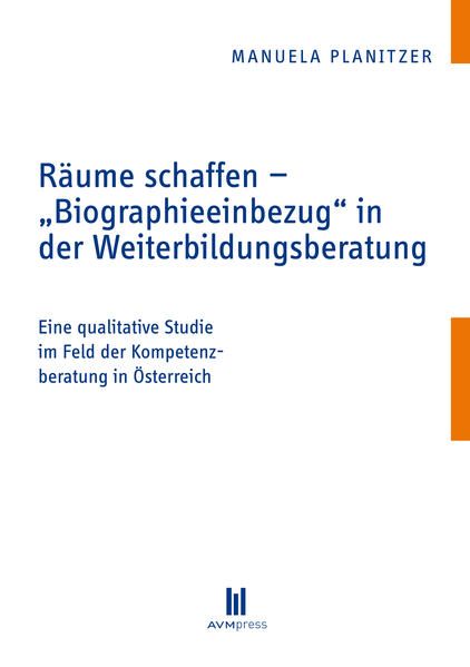 Produktbild: R&auml;ume schaffen - &bdquo;Biographieeinbezug&ldquo; in der Weiterbildungsberatung
