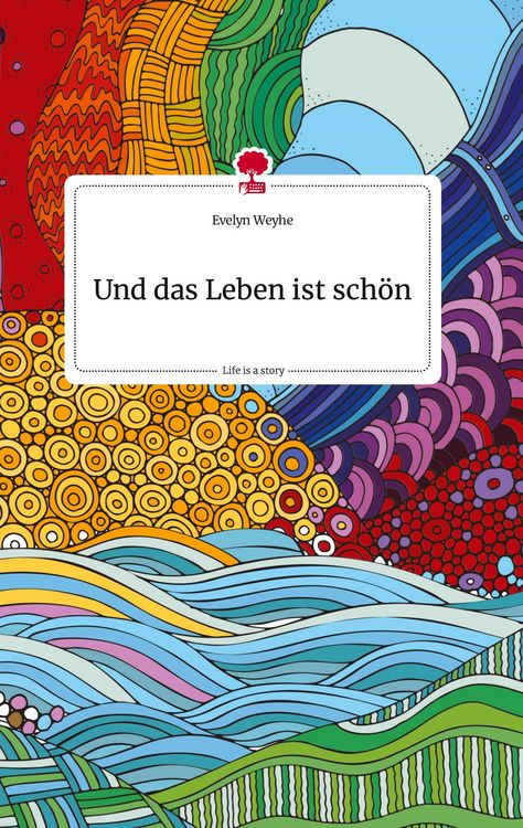 Produktbild: Und das Leben ist sch&ouml;n. Life is a Story - story.one