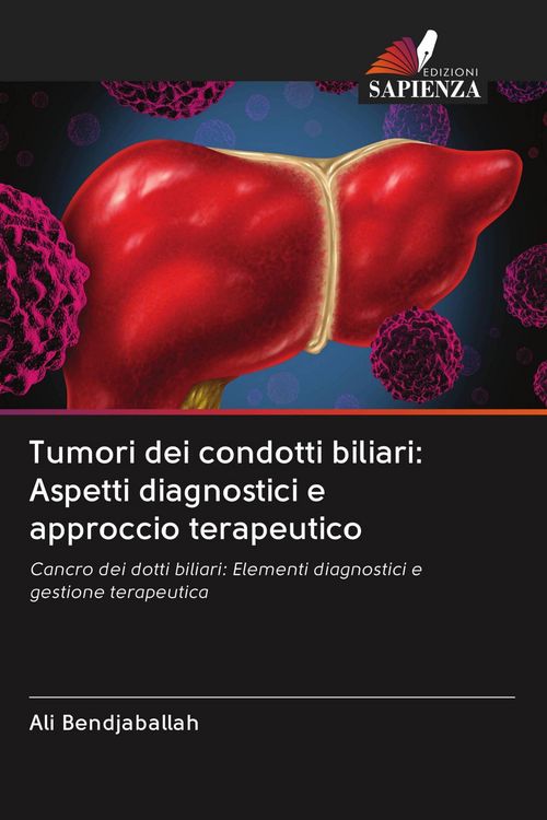 Produktbild: Tumori dei condotti biliari: Aspetti diagnostici e approccio terapeutico