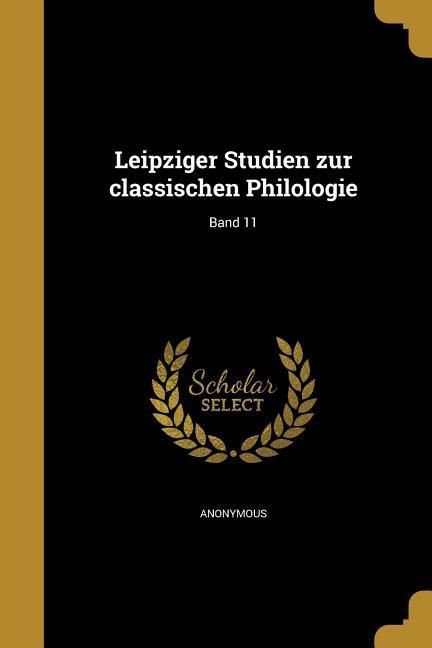 Produktbild: Leipziger Studien zur classischen Philologie; Band 11