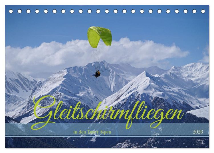 Produktbild: Gleitschirmfliegen in den Tuxer Alpen (Tischkalender 2026 DIN A5 quer), CALVENDO Monatskalender