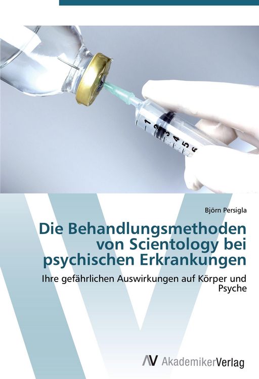 Produktbild: Die Behandlungsmethoden von Scientology bei psychischen Erkrankungen