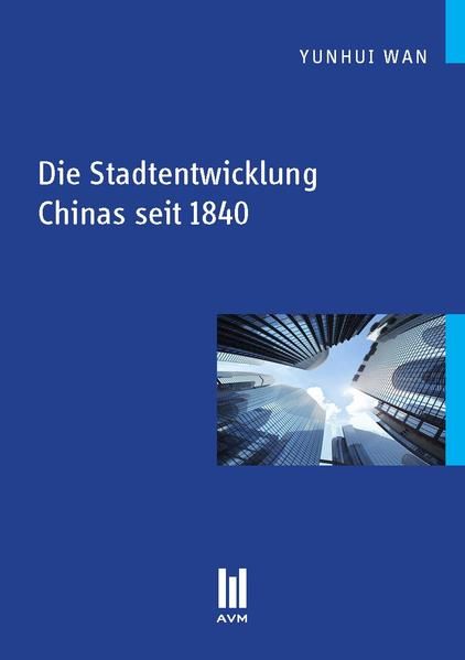 Produktbild: Die Stadtentwicklung Chinas seit 1840