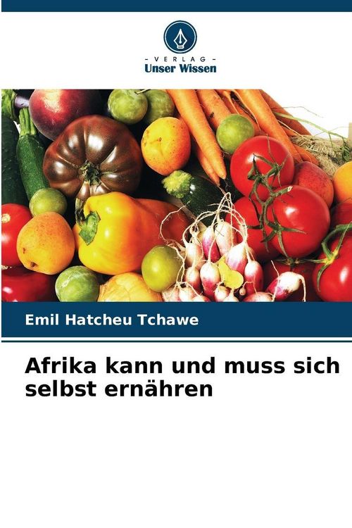 Produktbild: Afrika kann und muss sich selbst ern&auml;hren