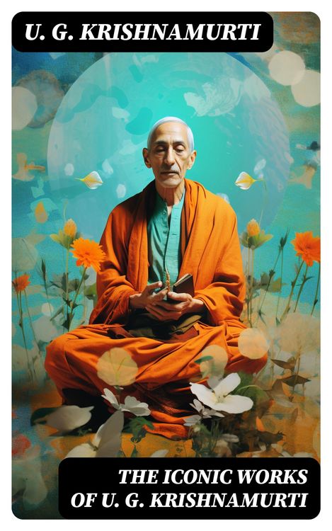 Produktbild: The Iconic Works of U. G. Krishnamurti