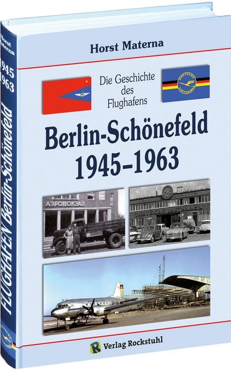 Produktbild: Die Geschichte des Flughafens Berlin-Sch&ouml;nefeld 1945-1963