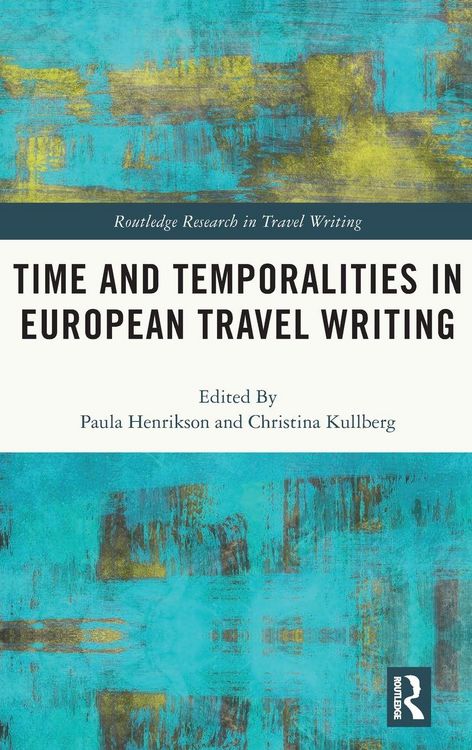 Produktbild: Time and Temporalities in European Travel Writing