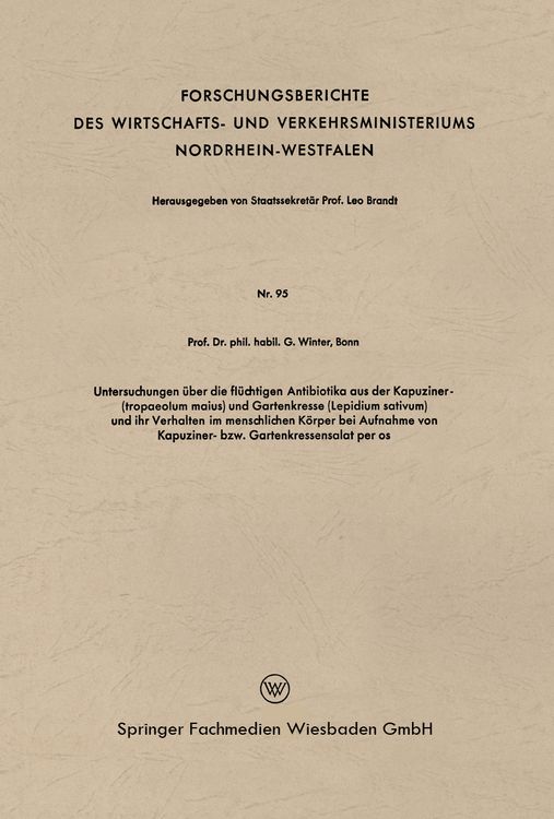 Produktbild: Untersuchungen &uuml;ber die fl&uuml;chtigen Antibiotika aus der Kapuziner- (tropaeolum maius) und Gartenkresse (Lepidium sativum) und ihr Verhalten im menschli