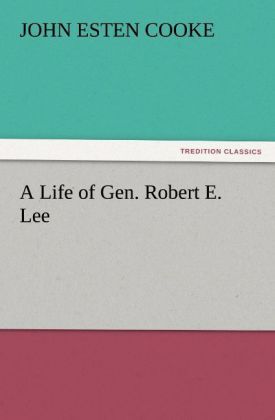 Produktbild: A Life of Gen. Robert E. Lee