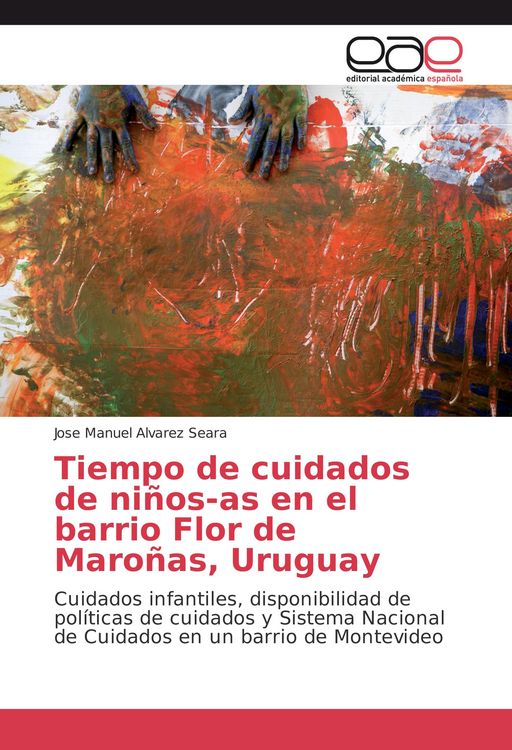 Produktbild: Tiempo de cuidados de ni&ntilde;os-as en el barrio Flor de Maro&ntilde;as, Uruguay