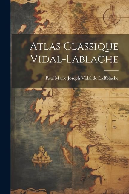 Produktbild: Atlas Classique Vidal-lablache